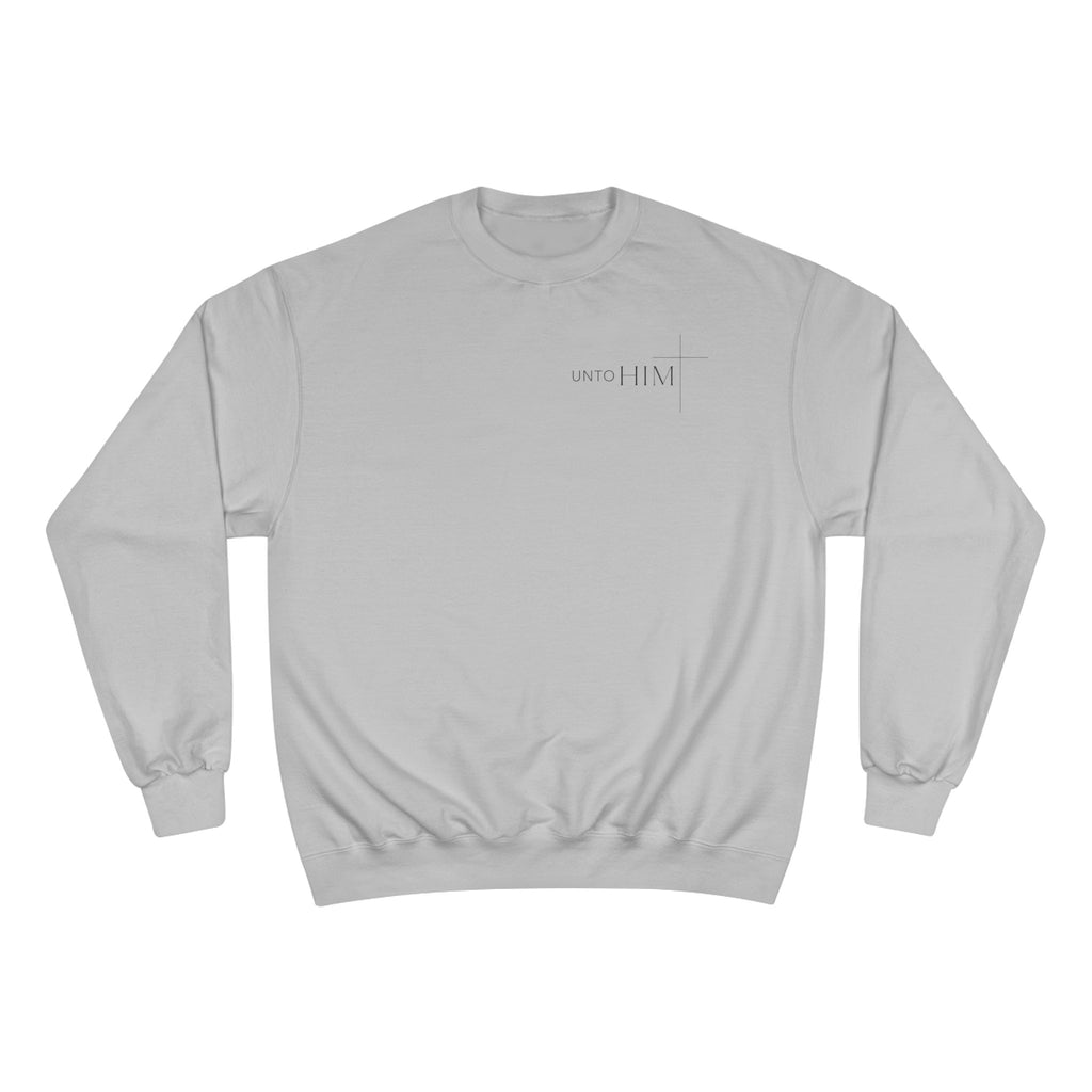 Unto Him | Crew Neck