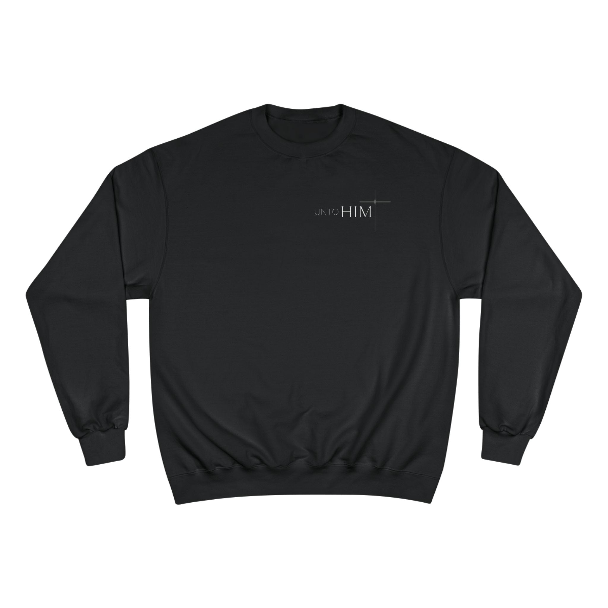 Unto Him | Crew Neck