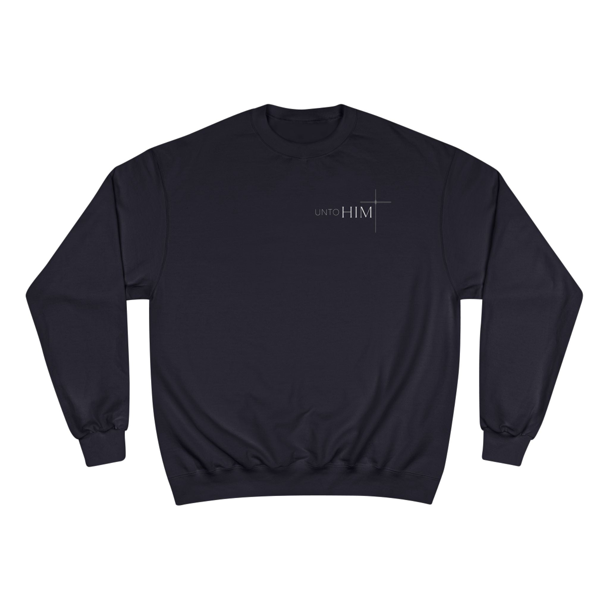 Unto Him | Crew Neck