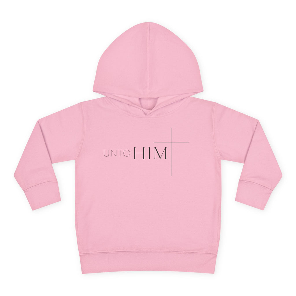 Unto Him | Bold Toddler Hoodie